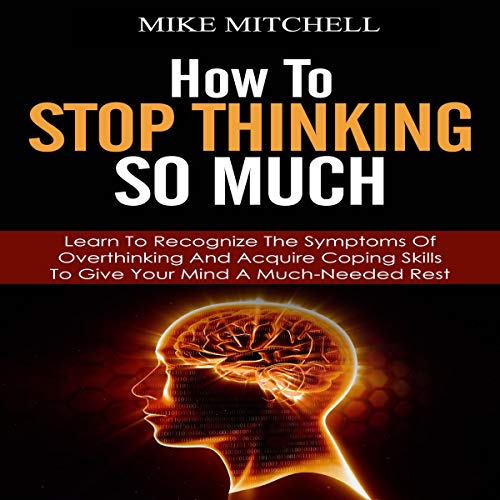 Cover of How to Stop Thinking so Much