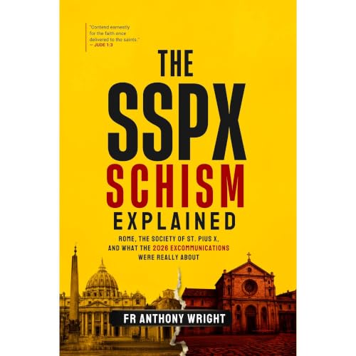 Cover of THE SSPX SCHISM EXPLAINED