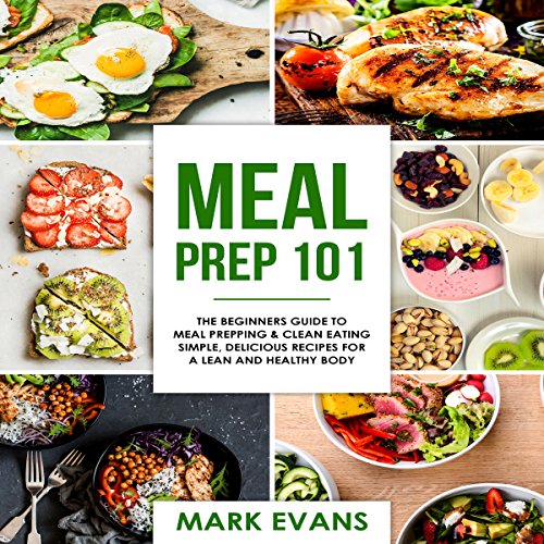 Cover of Meal Prep 101: The Beginner's Guide to Meal Prepping and Clean Eating