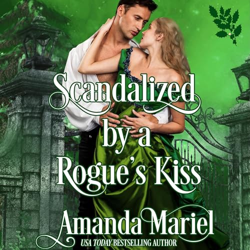 Cover of Scandalized by a Rogue's Kiss