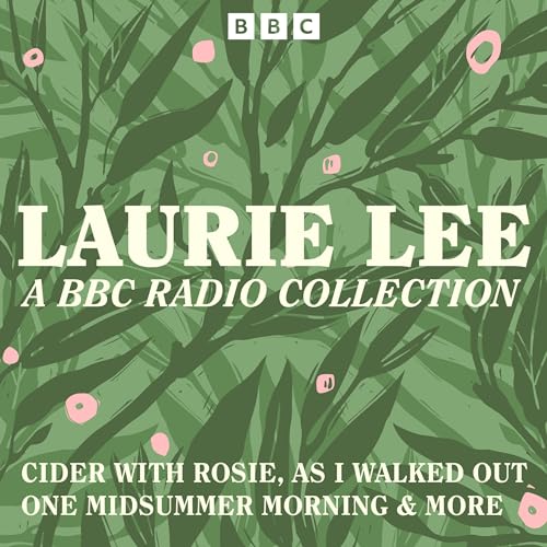 Cover of Laurie Lee: A BBC Radio Collection