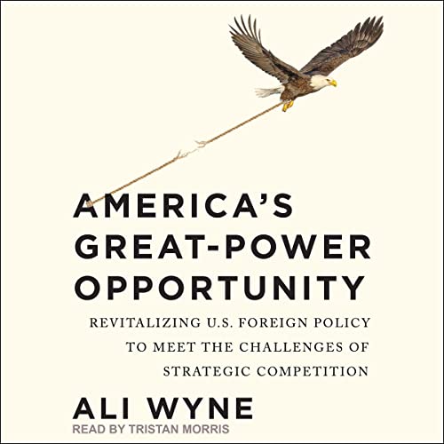 Cover of America's Great-Power Opportunity