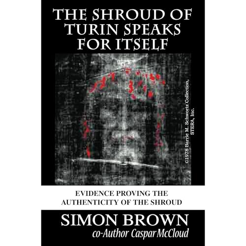 Cover of The Shroud of Turin Speaks for Itself