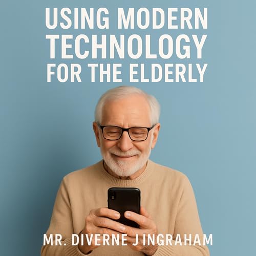 Cover of Using Modern Technology for the Elderly