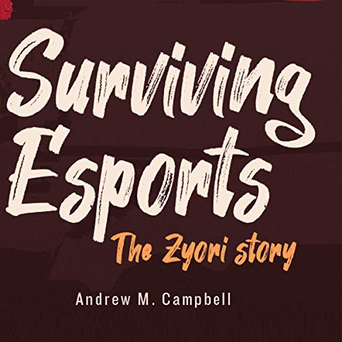 Cover of Surviving Esports: The Zyori Story