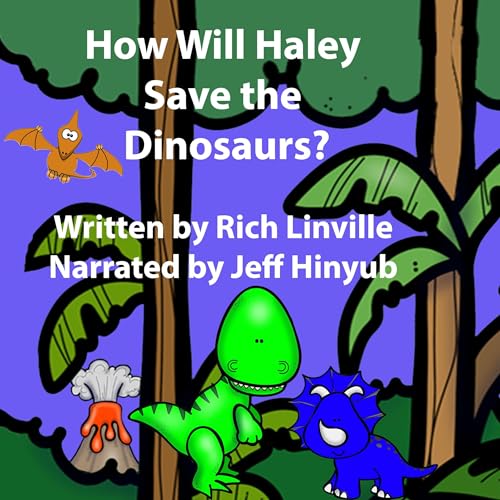 Cover of How Will Haley Save the Dinosaurs?