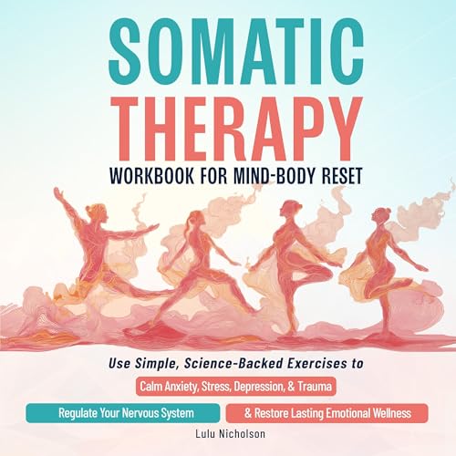 Cover of Somatic Therapy Workbook for Mind-Body Reset