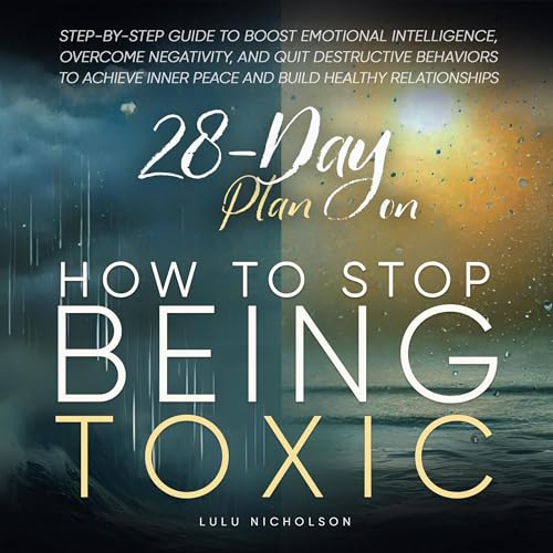 Cover of 28-Day Plan on How to Stop Being Toxic
