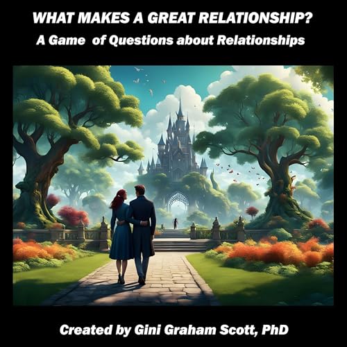 Cover of What Makes a Great Relationship?