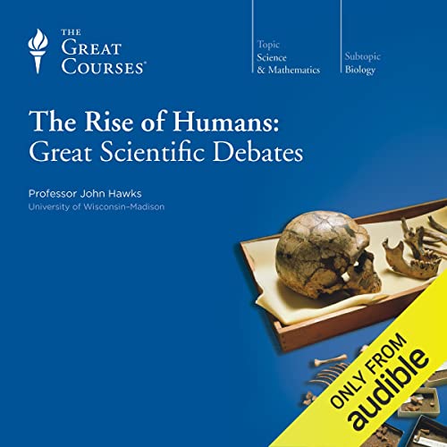 Cover of The Rise of Humans: Great Scientific Debates