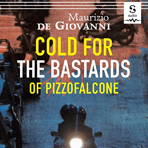 Cover of Cold for the Bastards of Pizzofalcone