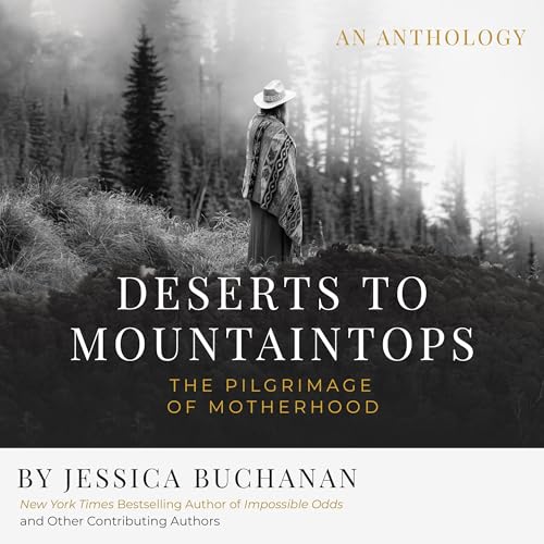 Cover of Deserts to Mountaintops