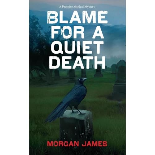 Cover of Blame For A Quiet Death, A Promise McNeal Mystery