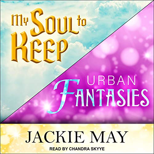 Cover of My Soul to Keep & Urban Fantasies