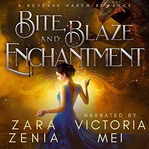 Cover of Bite, Blaze, and Enchantment: A Reverse Harem Romance