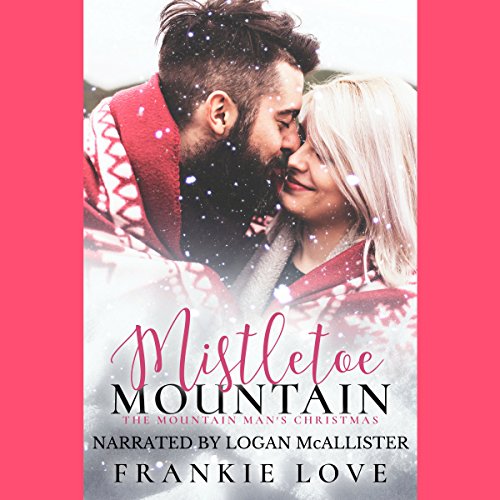 Cover of Mistletoe Mountain: The Mountain Man's Christmas
