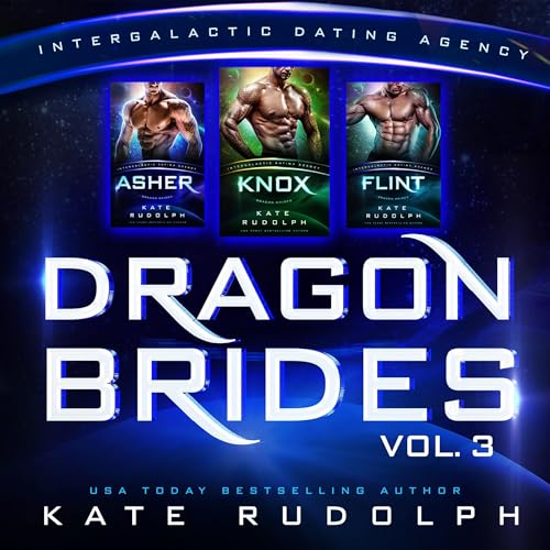 Cover of Dragon Brides, Volume Three: Intergalactic Dating Agency