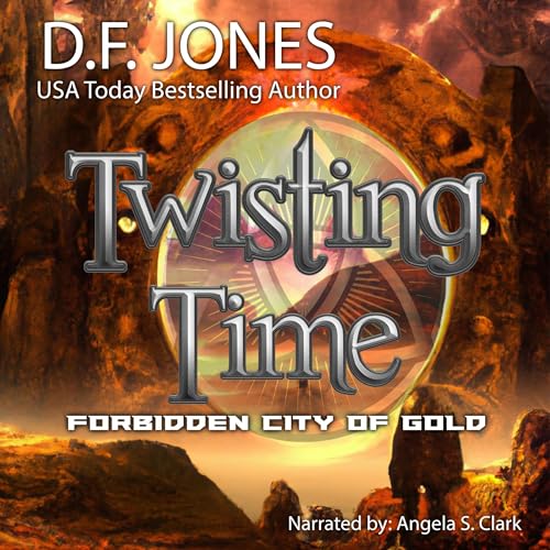 Cover of Twisting Time: Forbidden City of Gold