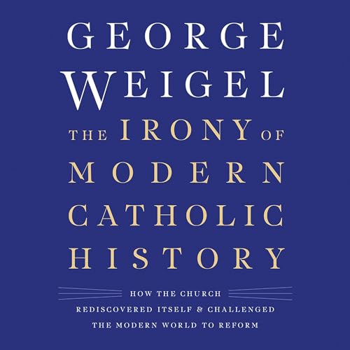 Cover of The Irony of Modern Catholic History