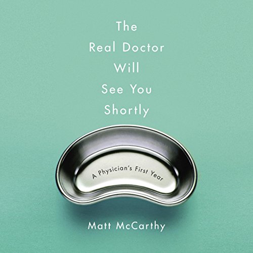 Cover of The Real Doctor Will See You Shortly