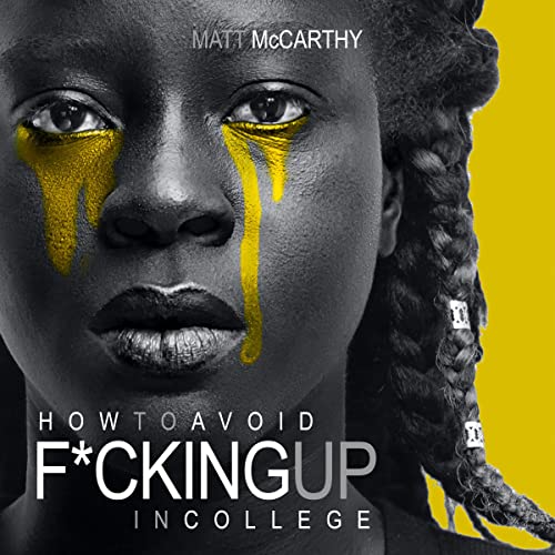 Cover of How to Avoid F--king Up in College