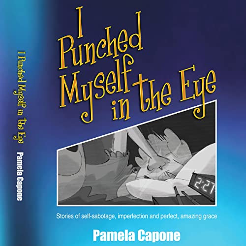 Cover of I Punched Myself in the Eye