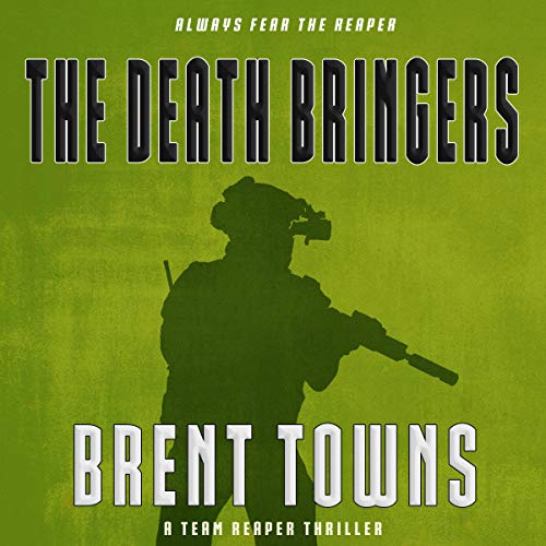 Cover of The Death Bringers: A Team Reaper Thriller
