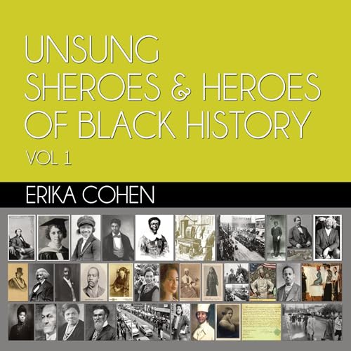 Cover of Unsung Sheroes & Heroes of Black History, Vol 1