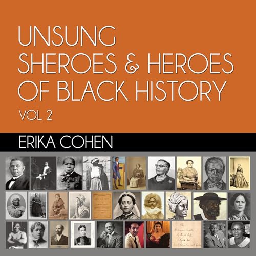 Cover of Unsung Sheroes & Heroes of Black History, Vol 2