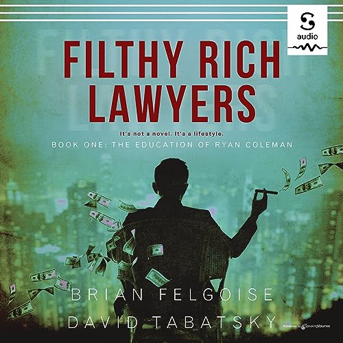 Cover of Filthy Rich Lawyers: The Education of Ryan Coleman