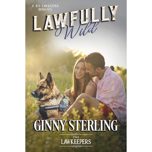 Cover of Lawfully Wild: Inspirational Christian Contemporary (Strong Hero, Soul Mate)