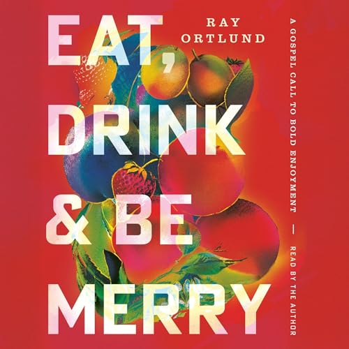 Cover of Eat, Drink, and Be Merry