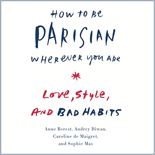 Cover of How to Be Parisian Wherever You Are