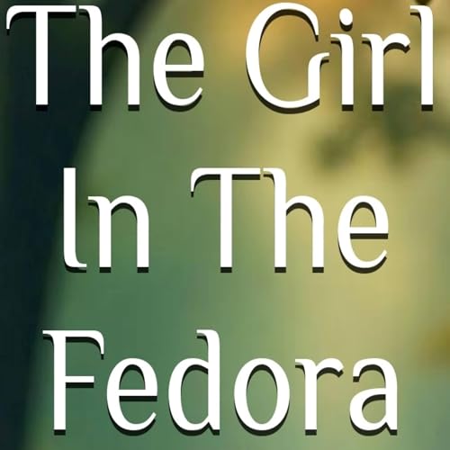 Cover of The Girl in the Fedora