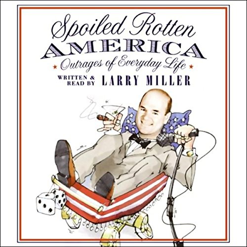 Cover of Spoiled Rotten America