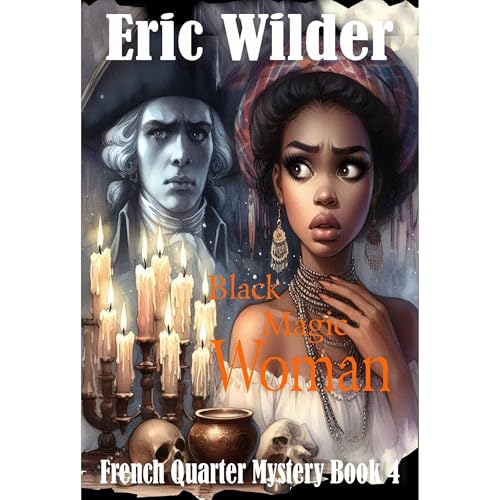 Cover of Black Magic Woman: a wildly gripping and intoxicatingly addictive Wyatt Thomas New Orleans paranormal historical mystery thriller(French Quarter Mystery Book 4)