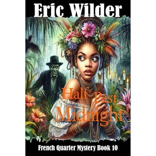 Cover of Half Past Midnight: an astonishingly addictive and intoxicatingly unputdownable Wyatt Thomas New Orleans paranormal mystery crime thriller (French Quarter Mystery Book 10)