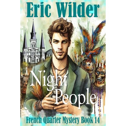 Cover of Night People: a heart-pounding, entertaining and seductive Wyatt Thomas New Orleans paranormal and historical mystery thriller (Wyatt Thomas French Quarter Mystery Series Book 14)