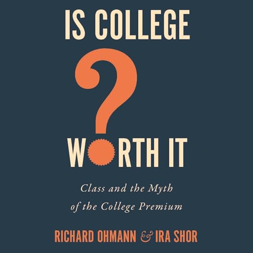 Cover of Is College Worth It?