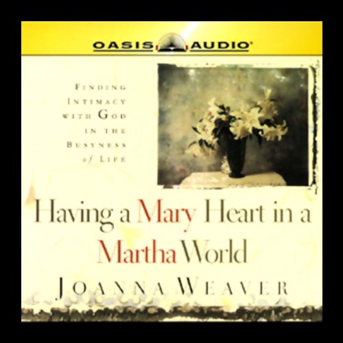 Cover of Having a Mary Heart in a Martha World