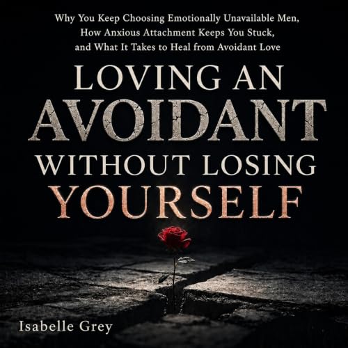 Cover of Loving an Avoidant Without Losing Yourself