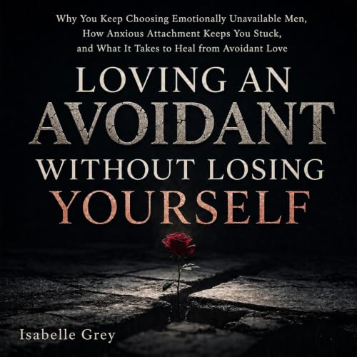 Cover of Loving an Avoidant Without Losing Yourself