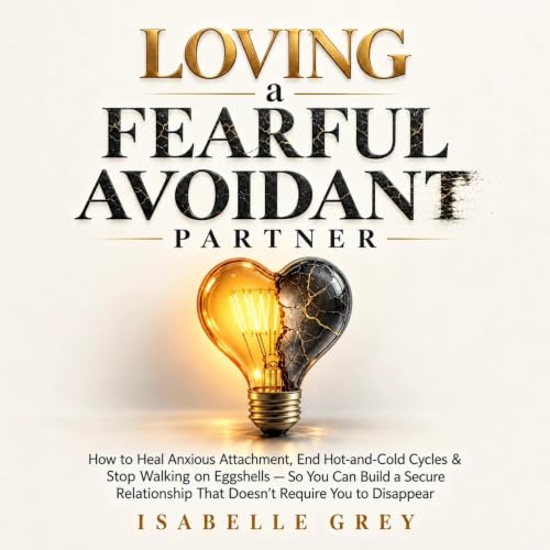 Cover of Loving a Fearful Avoidant Partner