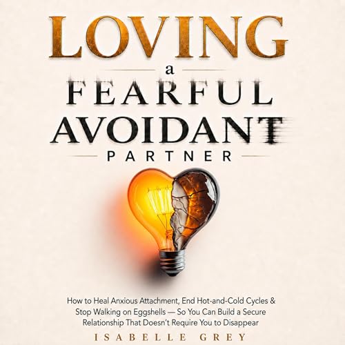 Cover of Loving a Fearful Avoidant Partner