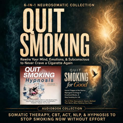 Cover of Quit Smoking: 6-in-1 Neurosomatic Collection