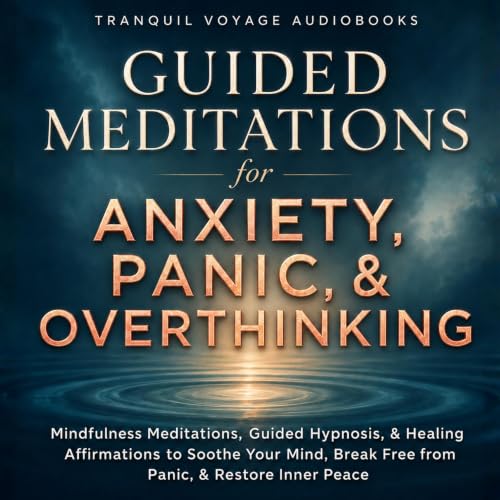 Cover of Guided Meditations for Anxiety, Panic, & Overthinking