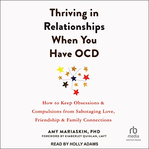Cover of Thriving in Relationships When You Have OCD