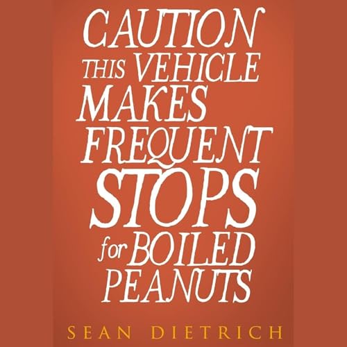 Cover of Caution This Vehicle Makes Frequent Stops for Boiled Peanuts