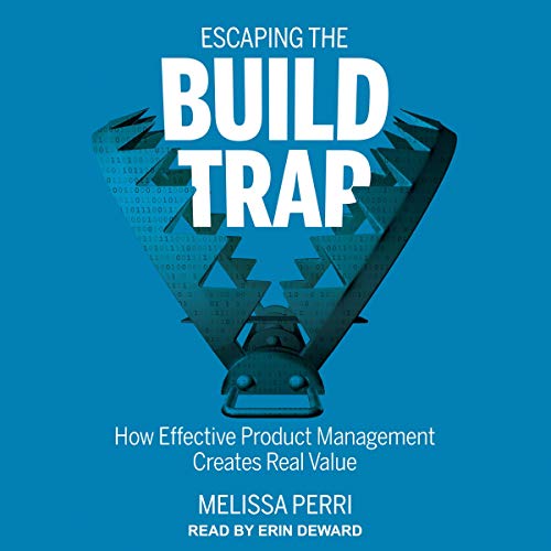 Cover of Escaping the Build Trap