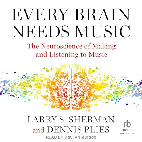 Cover of Every Brain Needs Music